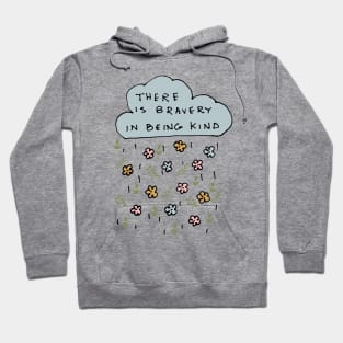 Being kind is brave Hoodie